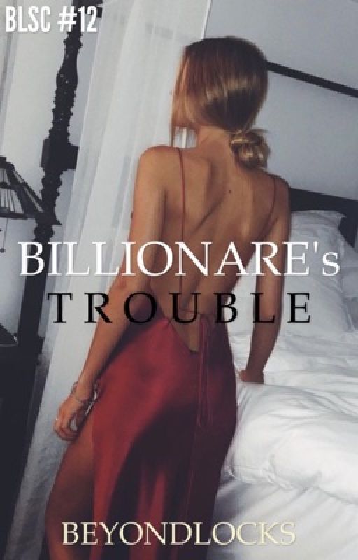 BLSC #12: Billionaire's Trouble