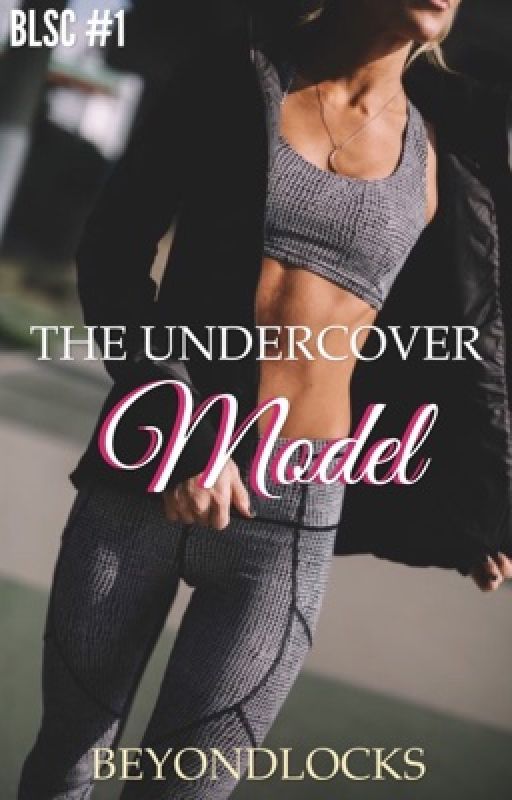 BLSC #1: The Undercover Model