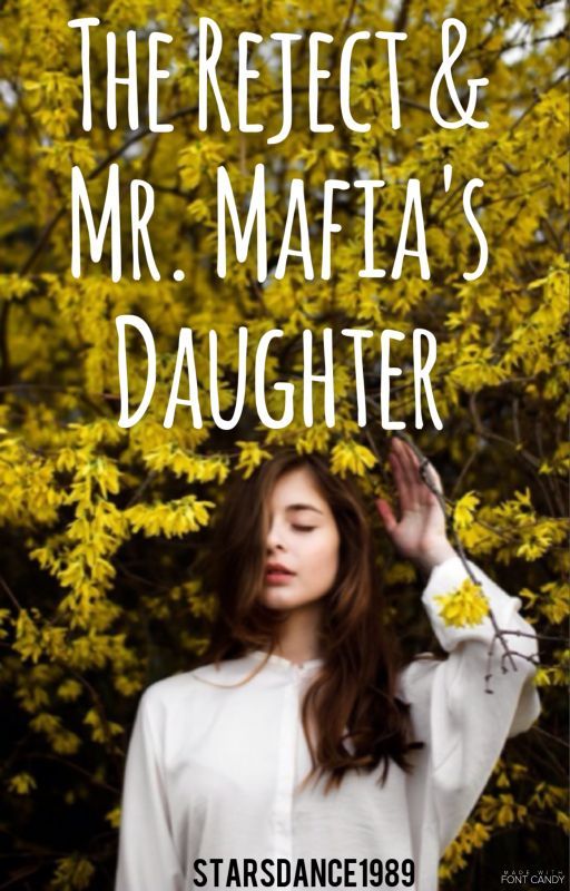 The Reject & MR. Mafia's Daughter