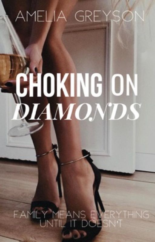 Choking on Diamonds