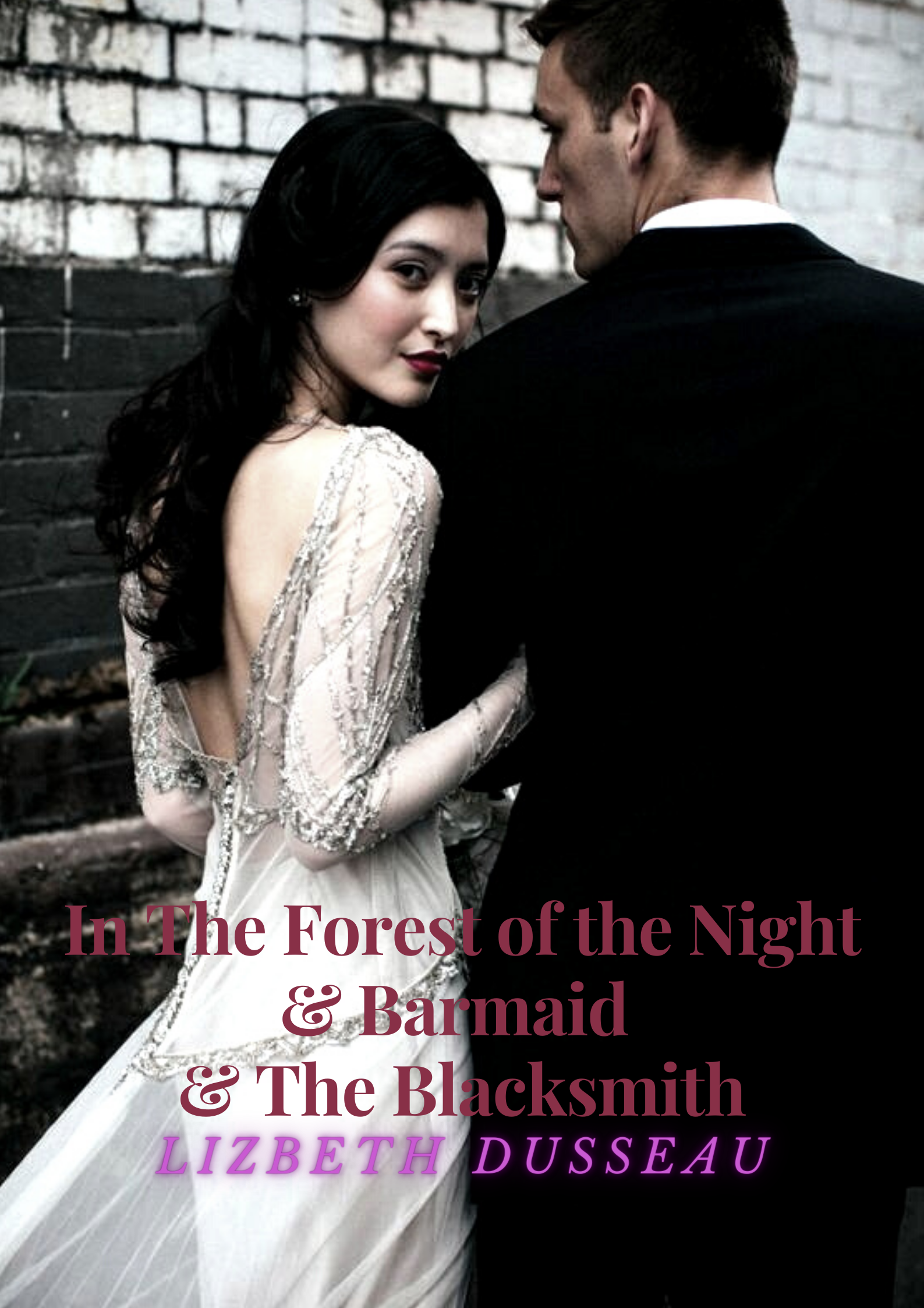 In The Forest Of The Night & The Barmaid And The Blacksmith
