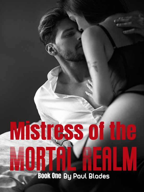 Mistress of the Mortal Realm, Book One