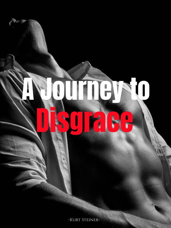 A Journey to Disgrace