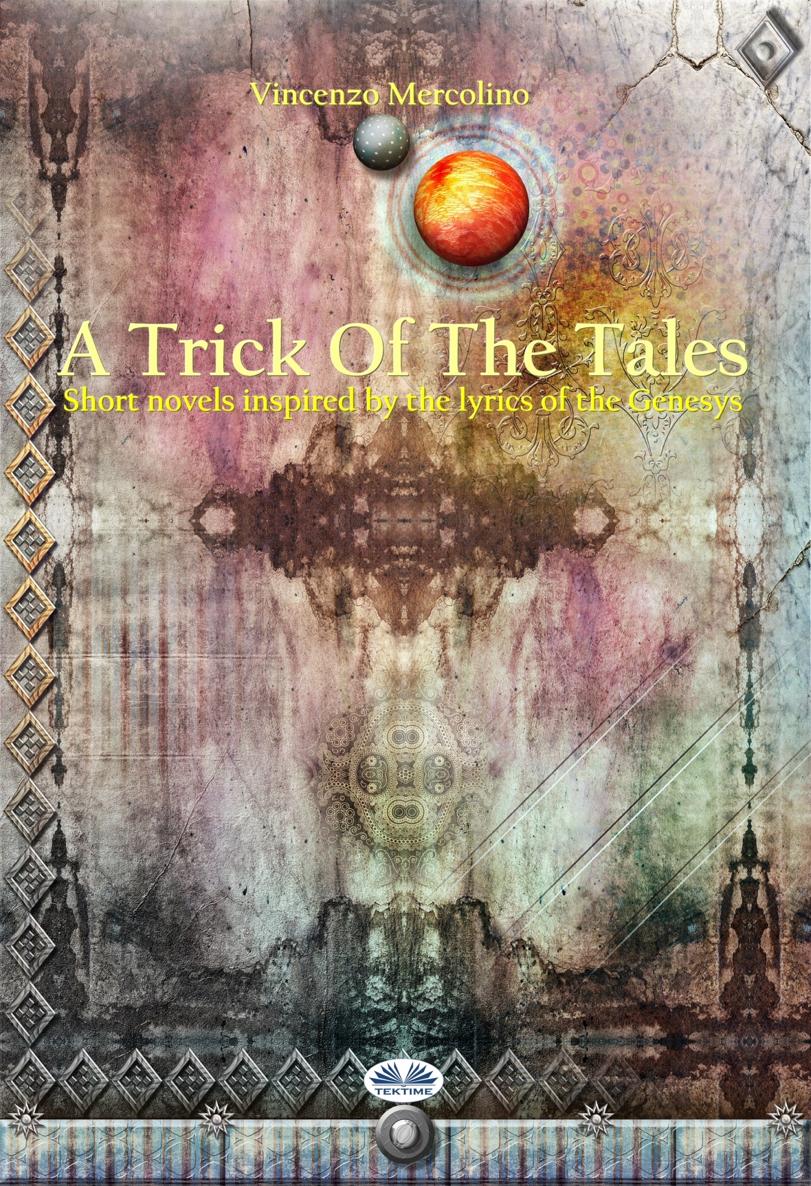 A Trick Of The Tales-Short Novels Inspired By The Lyrics Of The Genesys